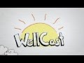 Welcome to Wellcast