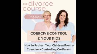 Protecting Your Children From Coercive Control After Separation