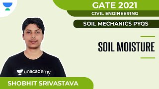 Soil Moisture | Soil Mechanics PYQs | GATE 2021 | Civil | Shobhit Srivastava