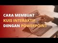 Cara Membuat Kuis Interaktif dengan PowerPoint