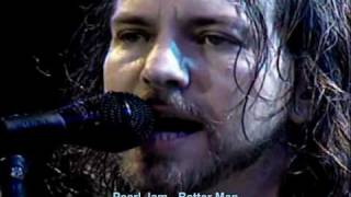 Pearl Jam - Better Man (legend PORT + INGLÊS) Chile '05 chords