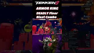 Armor King DEADLY Floor Blast Combo | TEKKEN 8 🔥 #tekken8 #shorts #armorking #combo #yt #tekken #t8