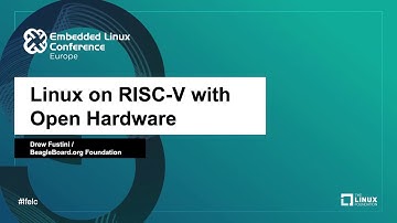 Linux on RISC-V with Open Hardware - Drew Fustini, BeagleBoard.org Foundation