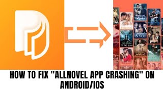 How to fix Allnovel app crashing on Android/IOS