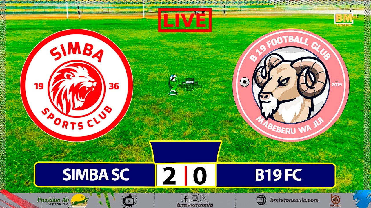 🔴#LIVE: SIMBA SC VS B19 FC  -  CRDB FEDERATION CUP