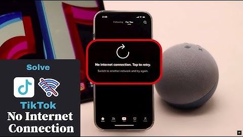 "No Internet Connection" Error on Tik Tok on iPhone/iPad [Fixed]