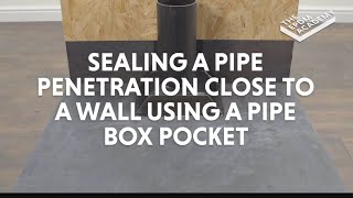 HOW TO SEAL A PIPE PENETRATION CLOSE TO A WALL USING A PIPE BOX POCKET - FLEXIPROOF®