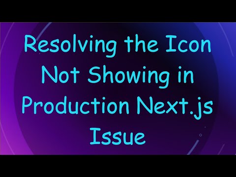 Resolving the Icon Not Showing in Production Next.js Issue