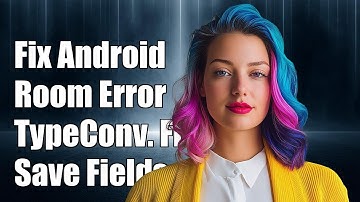 Fixing Android Room TypeConverter Error: Cannot Save Field to Database