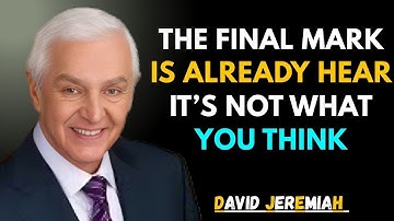 The Mark Is Already Here—But It’s Not What You Think | Dr. David Jeremiah