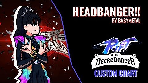 Headbanger!! - Rift Of The Necrodancer Custom Chart Showcase
