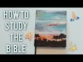 HOW TO READ/STUDY THE BIBLE!