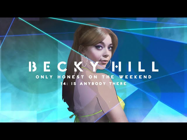 Becky Hill - Is Anybody There