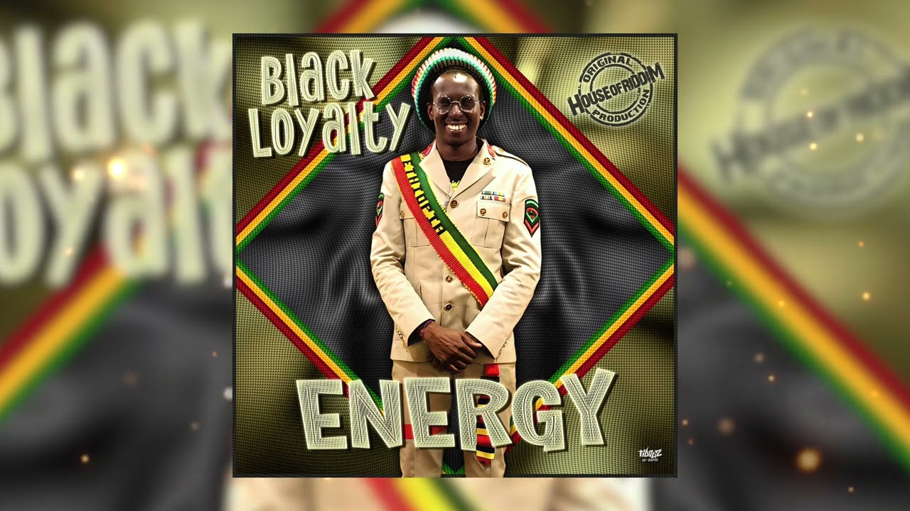 Black Loyalty meets House of Riddim - Energy ( Official Audio) 