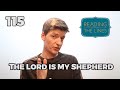 Reading Between the Lines 115 - The Lord is my Shepherd
