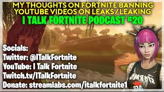 My Thoughts on Fortnite Leaks BANNED Off of YouTube (RANT) (Fortnite Battle Royale)