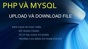 PHP: Bài 10. Upload và Download trong PHP