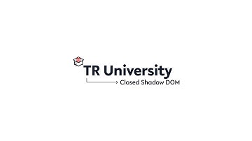TR University - Click An Element In Closed Shadow DOM