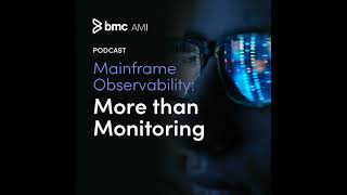 Mainframe Observability: More Than Monitoring