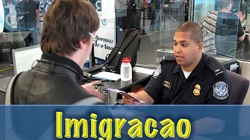 Como é a imigração?