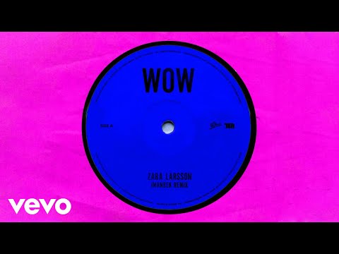 Zara Larsson - WOW (Imanbek Remix - Official Audio)