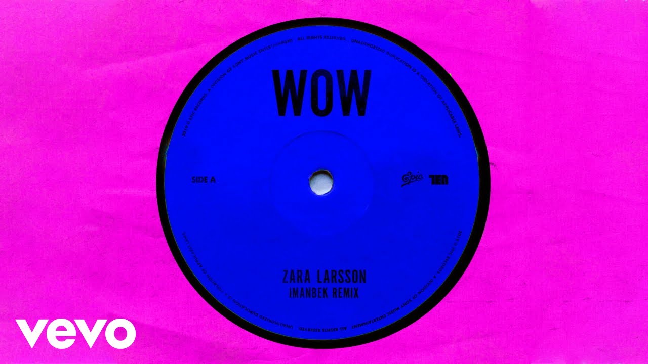 Zara Larsson   WOW Imanbek Remix   Official Audio