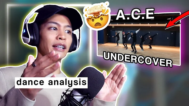 Dance Analysis: A.C.E -  UNDERCOVER | Choreography...