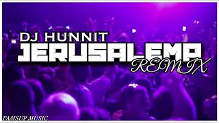 DJ HUNNIT_JERUSALEMA REMIX 2K20