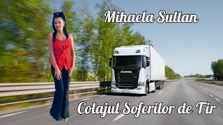 Mihaela Sultan - Colaj Soferi ♫  Muzica Soferilor de Tir ♫ Cantece Pentru Soferi de Cursa Lunga 2025