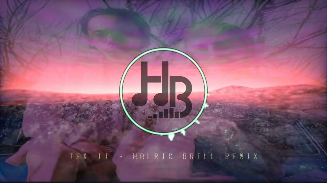 TEK IT  - HALRIC DRILL REMIX