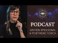 🎙 Gestión Emocional &amp; Positividad Tóxica→ Podcast 1x03 (Aprende a Manifestar)