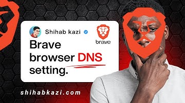 How To Change DNS Settings In Brave | Brave Browser DNS Settings | PC and Mobile Tutorial