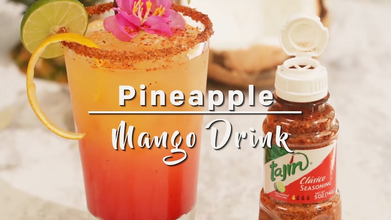 Tajin Pineapple Mango Drink YouTube