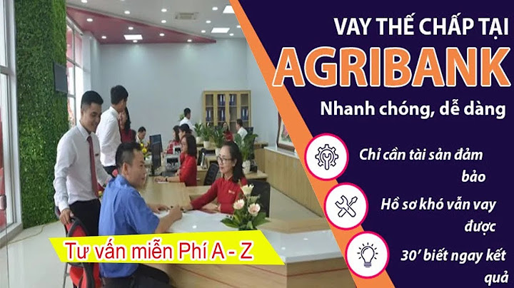 Hướng dẫn vay vốn ngân hàng agribank