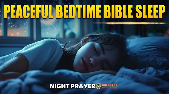 Best Prayers To Fall Asleep Blessed | Peaceful Bedtime Bible Sleep Talk Down