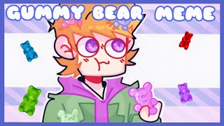 Gummy Bear Meme🐾