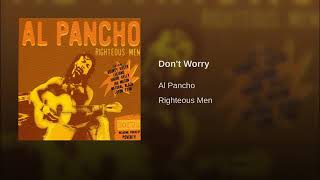 Al Pancho - Don&#39;t Worry