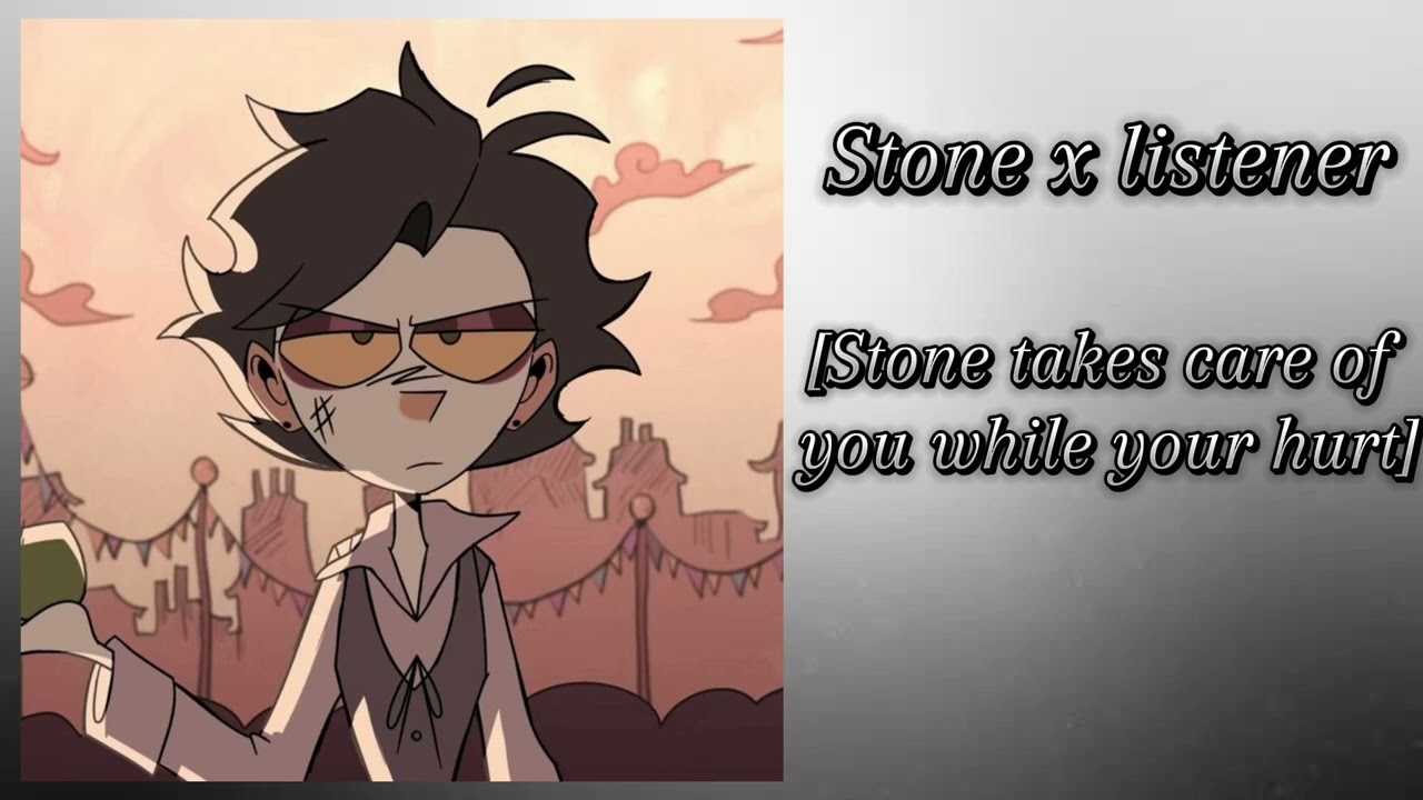 Stone x listener [стоун заботится о тебе, пока тебе больно] часть 5 [при участии Скиппа и Винни]