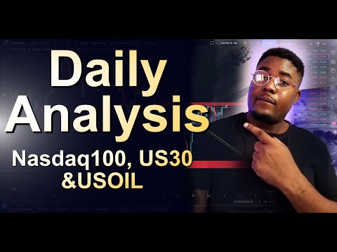 Forex Daily Analysis | NASDAQ 100, US30 & USOIL.