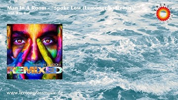 Man In A Room - Spoke Low (Lemongrass Remix) - feat. Rae Rae (Official Video)