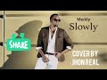 Meddy Slowly Cover By Jhon Real Official Audio Meddy Slowly Cover By Jhon Real Official Audio