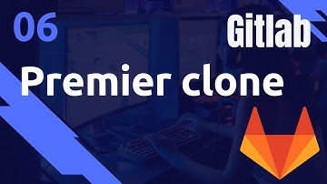 Premier git clone & les Authentifications : ssh, https et tokens - #GITLAB 06