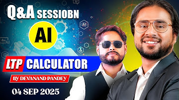 4 SEPTEMBER 2025 THURSDAY | QUESTION & ANSWER (Q&A) WITH "AI LTP CALCULATOR" BY MR. DEVANAND PANDEY