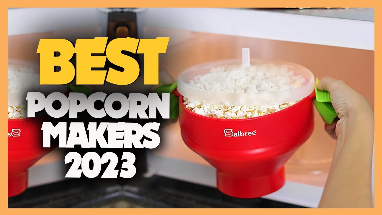 Best Pop Corn Makers in 2024 - How to Choose a Pop Corn Maker