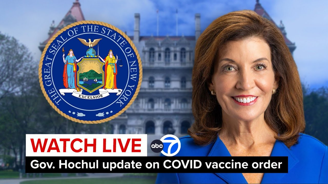 LIVE | New York Gov. Kathy Hochul update on COVID vaccine executive ...