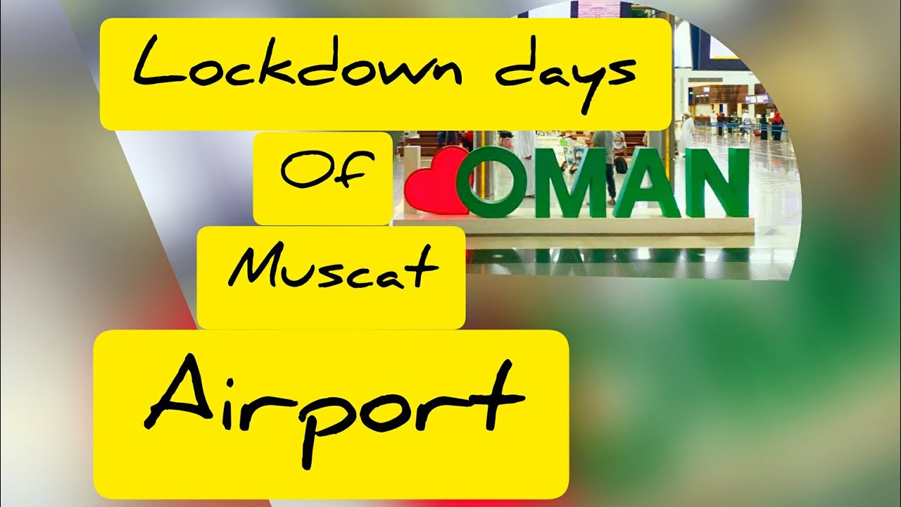 Lockdown days | International Airport Muscat | Oman June [2020]