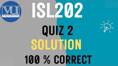 Isl202 Quiz 2 Solution Fall 2025 |VU Pakistan | 100 % Correct Answer