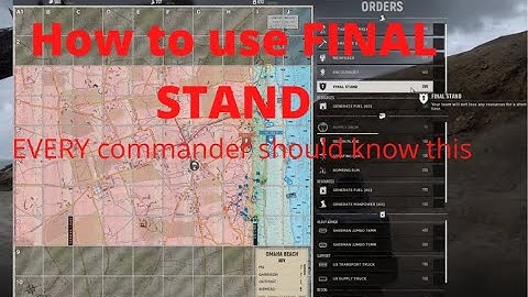 Hell Let Loose: (OUTDATED) What every GOOD Commander NEEDS to know: How to use Final Stand
