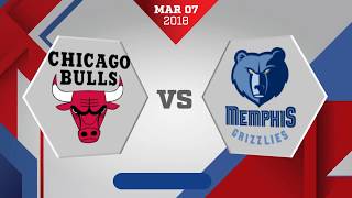 Memphis Grizzlies Vs Chicago Bulls March 7, 2018