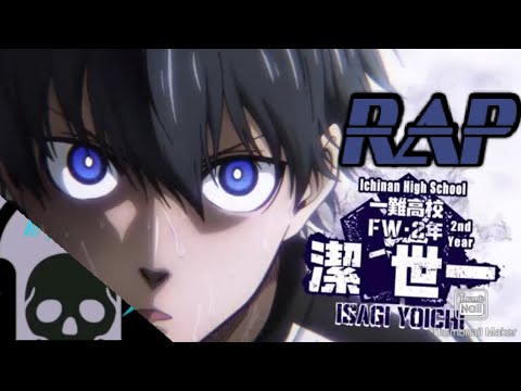 ISAGI YOICHI RAP | "EGO" | KAMI OVERLORD [BLUE LOCK]
